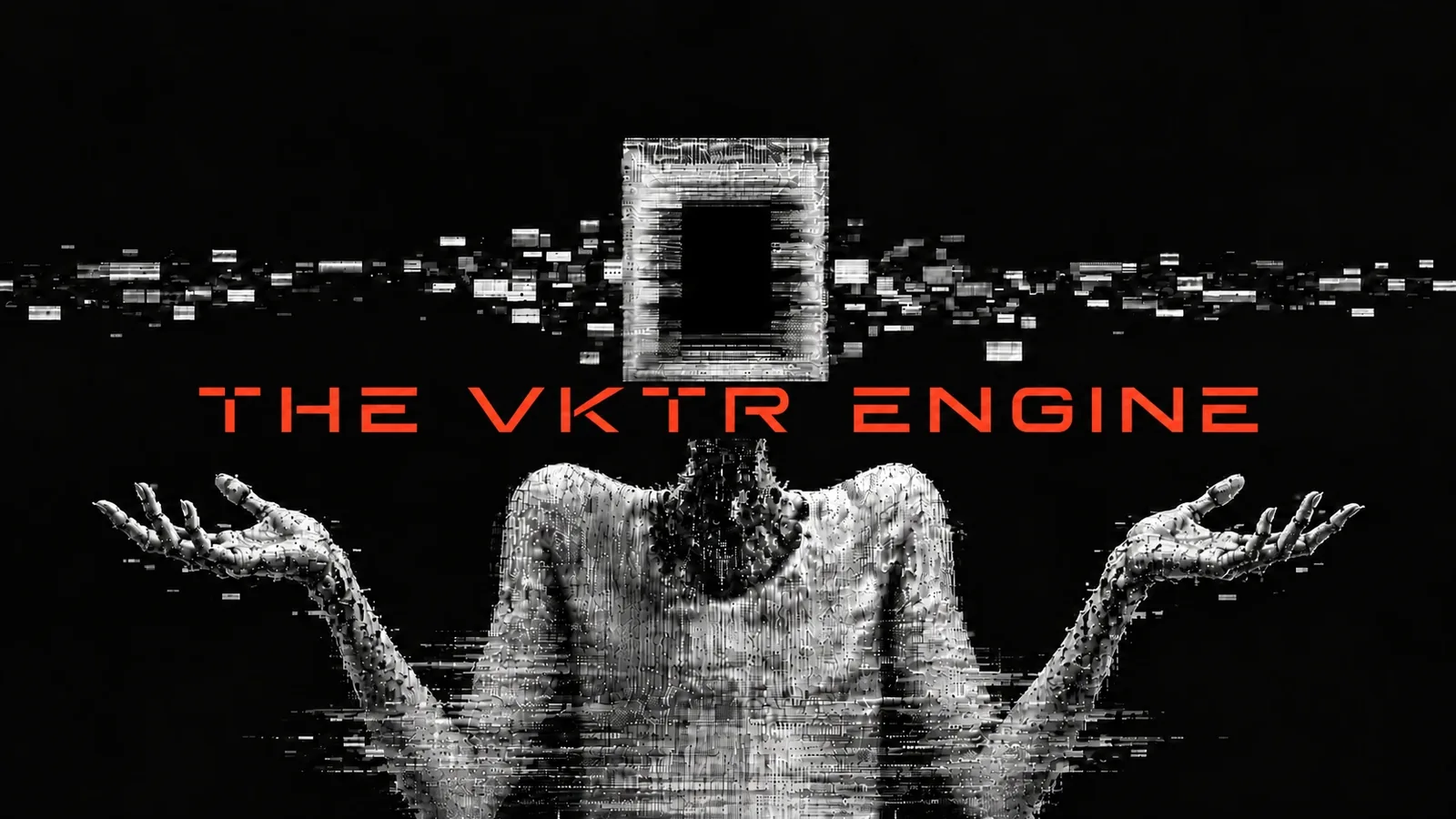“The VKTR Engine” in orange across a figure built from circuitry, arms open, with a glitching square in place of a head