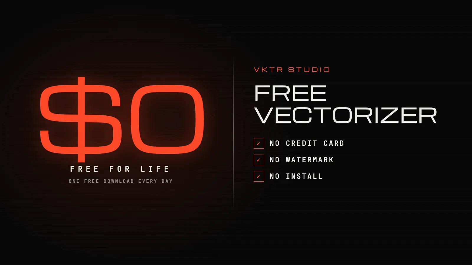 A large orange “$0” with the words “FREE FOR LIFE”, beside the headline “FREE VECTORIZER” and three checks: no credit card, no watermark, no install